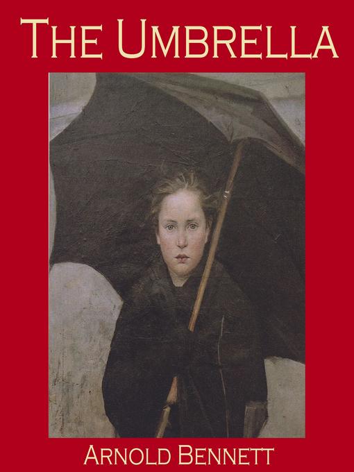 Title details for The Umbrella by Arnold Bennett - Available